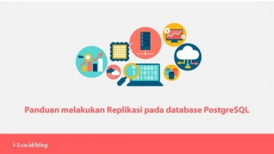 Panduan Melakukan Replikasi Pada Database PostgreSQL