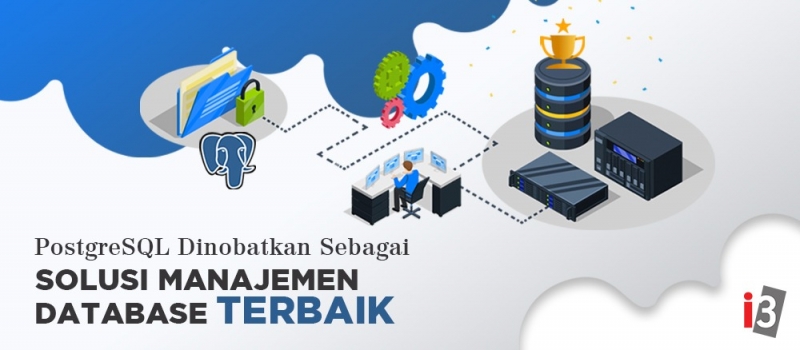 PostgreSQL Dinobatkan Sebagai Solusi Manajemen Database Terbaik ...
